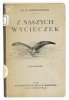 HABERKANTÓWNA W[anda] - Z naszych wycieczek. Z 39 rycinami